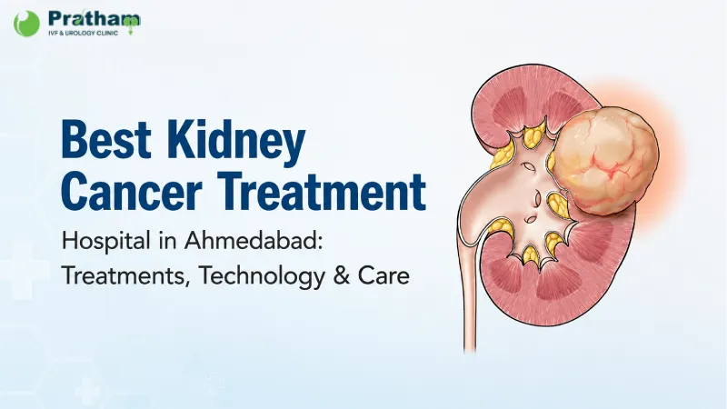 Best Kidney Cancer Treatment Hospital in Ahmedabad: Treatments, Technology & Care