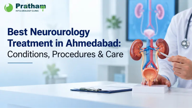 Best Neurourology Treatment in Ahmedabad: Conditions, Procedures & Care